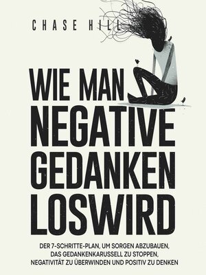 cover image of Wie man negative Gedanken loswird [How to Stop Negative Thinking]